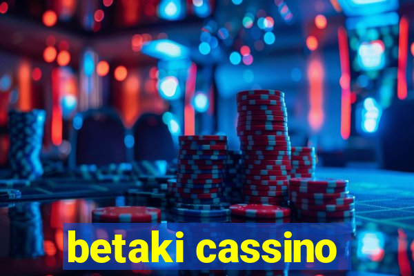 betaki cassino